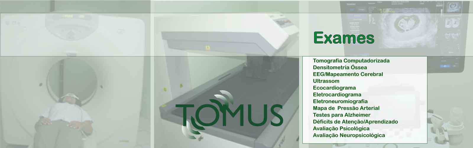 Tomus e Imagem - Exames de Diagnóstico por Imagem
